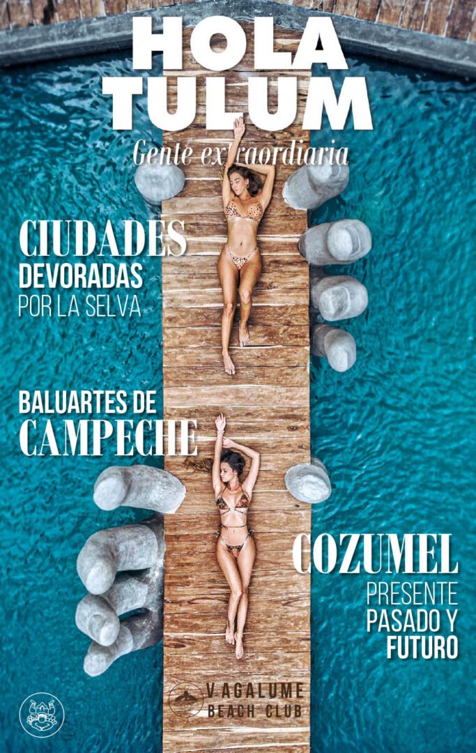 Ediciones Hola Tulum: Explora Nuestro Archivo de Cultura y Belleza Mexicana - Hola Tulum