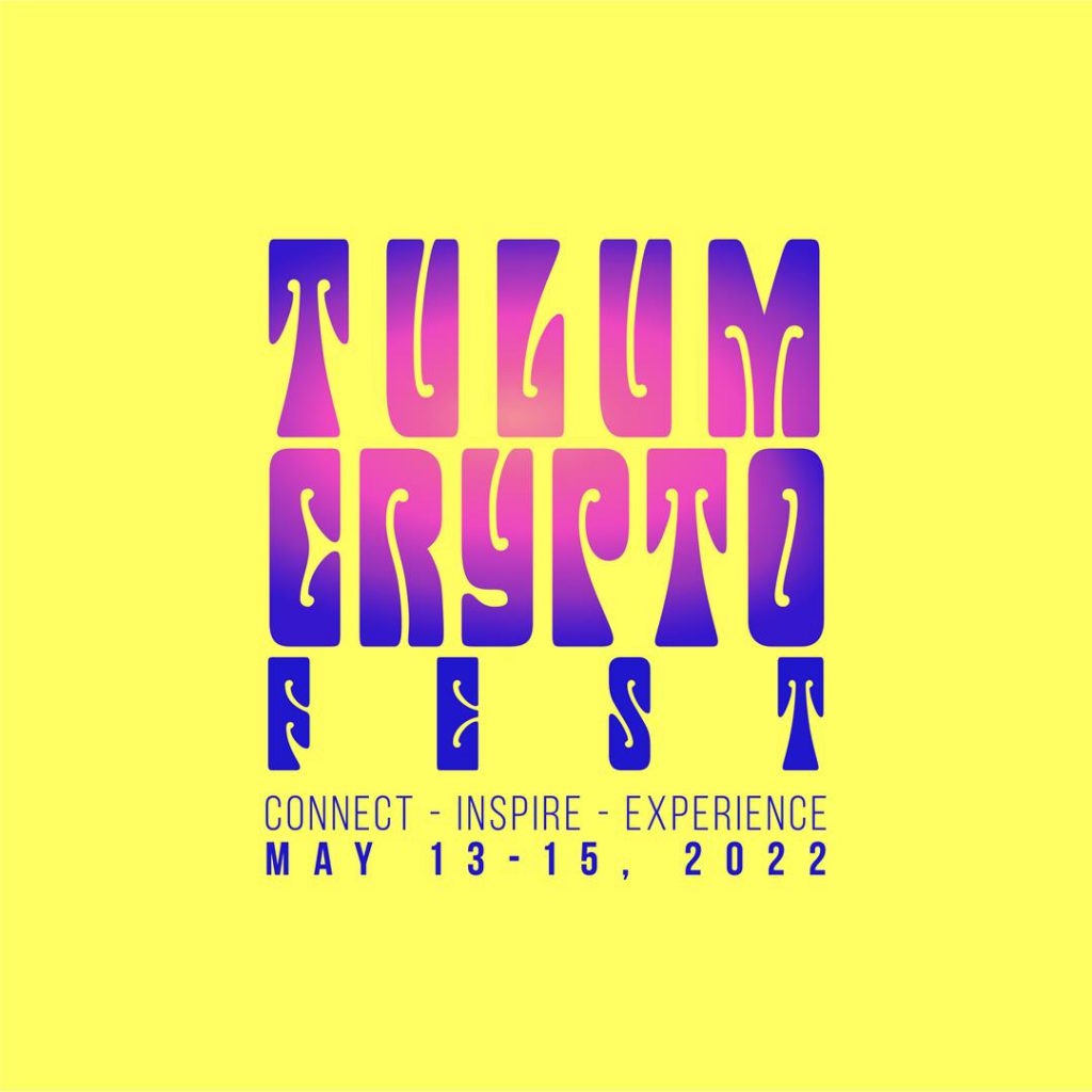 Tulum Crypto Fest 2022 - Hola Tulum