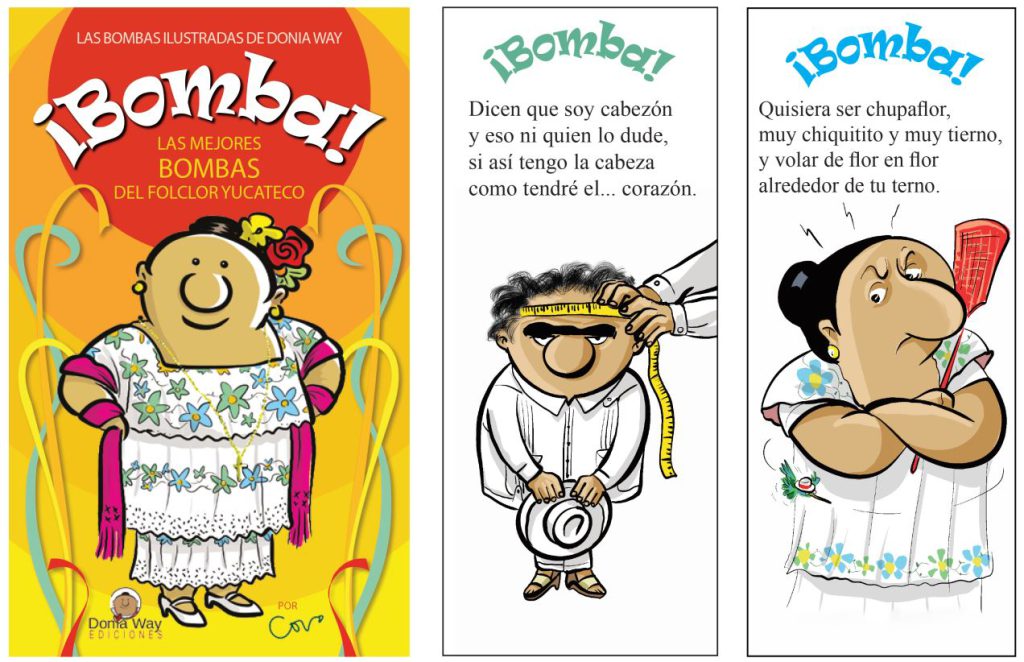 Mi nombre es Ileana Reyes, yucateca de nacimiento y hoy, tras poco más de una década, soy conocida como “Donia Way”, un personaje que llevo con el mismo orgullo y amor con el que llevo mi propia cultura. Donia Way no es solo una creación mía (aunque mucho tengo que ver con su gestación y crecimiento) porque el creador del proyecto gráfico y del concepto de la yucataneidad condensada en un personaje de humor gráfico es Javier Covo, un colombiano del caribe y mi compañero de vida quien, en sus propias palabras, tuvo que “crear a Donia Way para ver si alcanzaba a comprender a su mujer yucateca”, cosa que -como todas sabemos- es un imposible matemático.